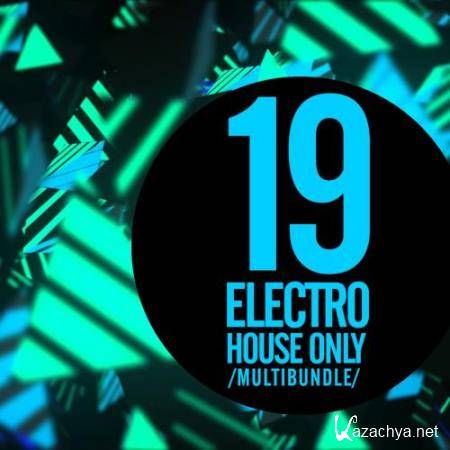 19 Electro House Only Multibundle (2018)