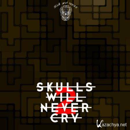 Skulls Will Never Cry 2 (2018)