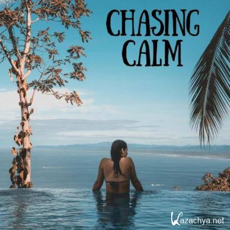 Chasing Calm (2018)