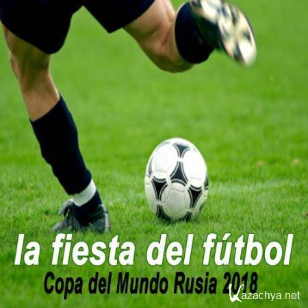 La Fiesta del Futbol (Copa del Mundo Rusia 2018) (2018)