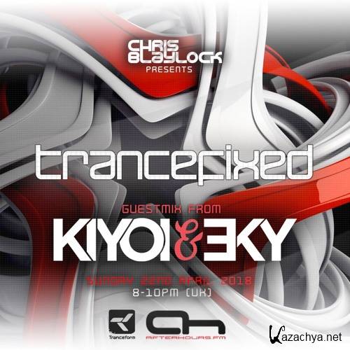 Kiyoi & Eky - Trancefixed 028 Afterhours FM Guest Mix (2018)
