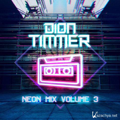 Dion Timmer - Neon Mix Vol. 3 (2018)