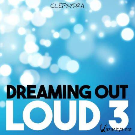 Dreaming Out Loud 3 (2018)