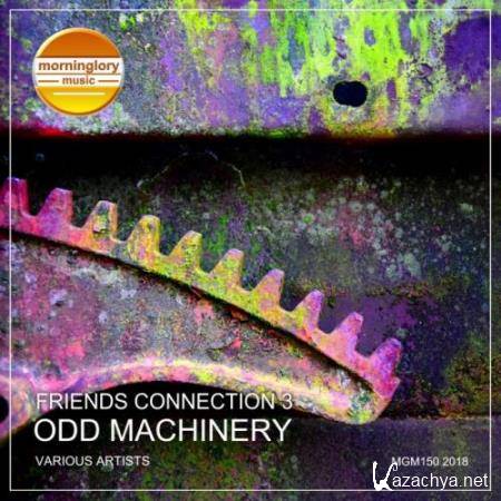 Friends Connection 3: Odd Machinery (Unmixed + Mixed) (2018)