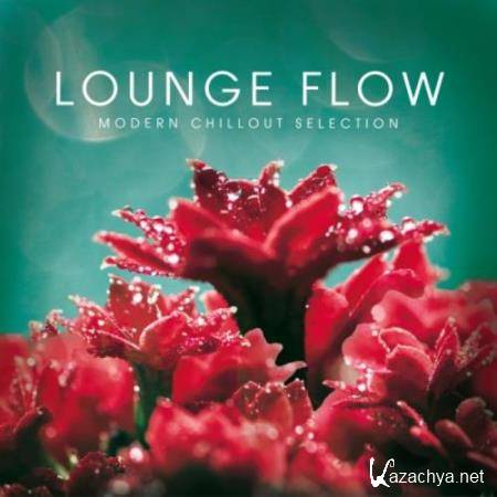 Lounge Flow (Modern Chillout Selection) (2018)
