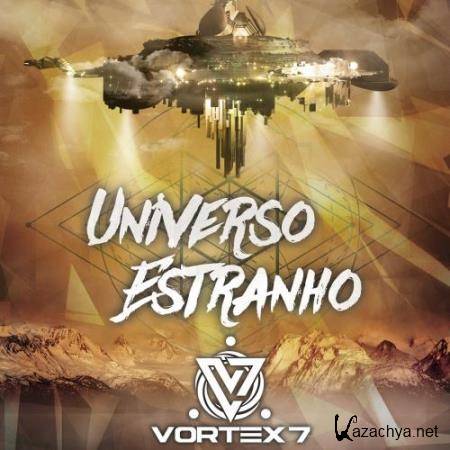 Vortex 7 - Universo Estranho (2018)