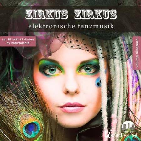 Zirkus Zirkus Vol  19: Elektronische Tanzmusik (2018)