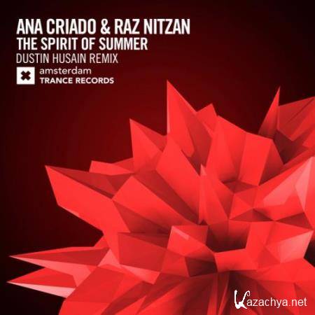 Ana Criado & Raz Nitzan - The Spirit of Summer (Dustin Husain Remix) (2018)