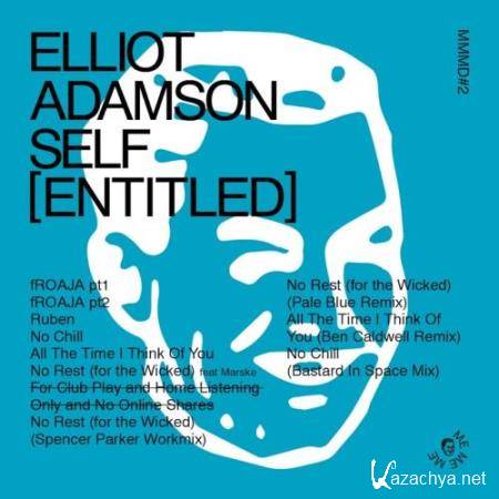 Elliot Adamson - Self (Entitled) (2018)