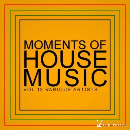Moments Of House Music, Vol.13