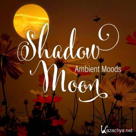 Shadow Moon - Ambient Moods