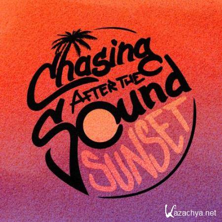 Chasing After The Sound - Sunset (2018)