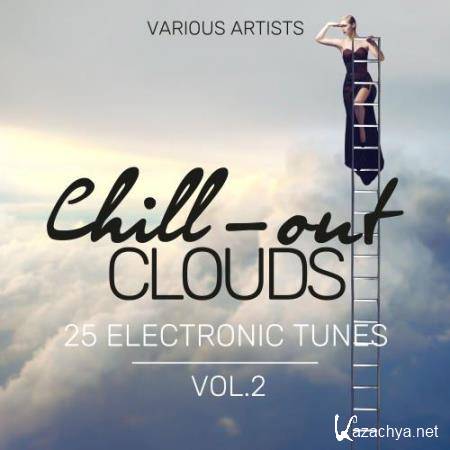 Chill-Out Clouds (25 Electronic Tunes), Vol. 2 (2018)