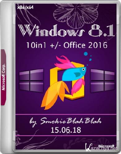 Windows 8.1 x86/x64 10in1 +/- Office 2016 SmokieBlahBlah 15.06.18 (RUS/ENG/2018)