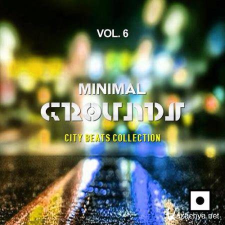 Minimal Grounds, Vol. 6 (City Beats Collection) (2018)