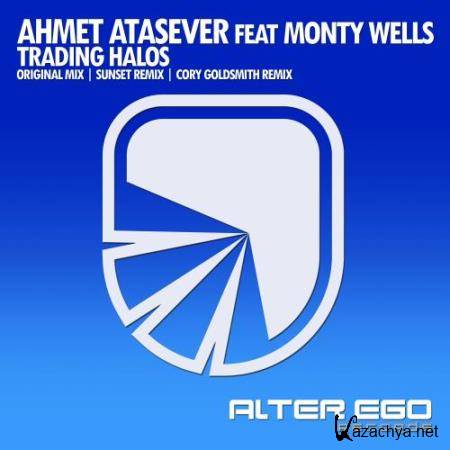 Ahmet Atasever feat. Monty Wells - Trading Halos (2018)