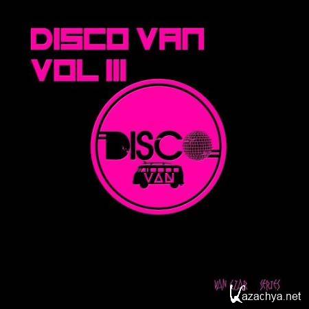 Disco Van Vol 3 (Compiled And Mixed By Disco Van) (2018)