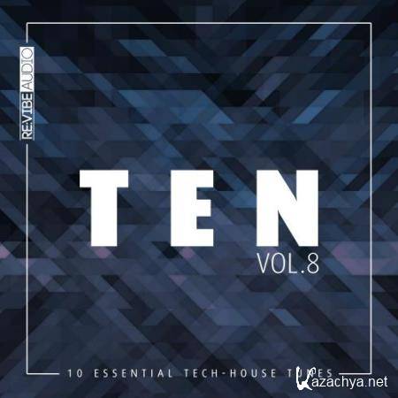 Ten - 10 Essential Tunes, Vol. 8 (2018)