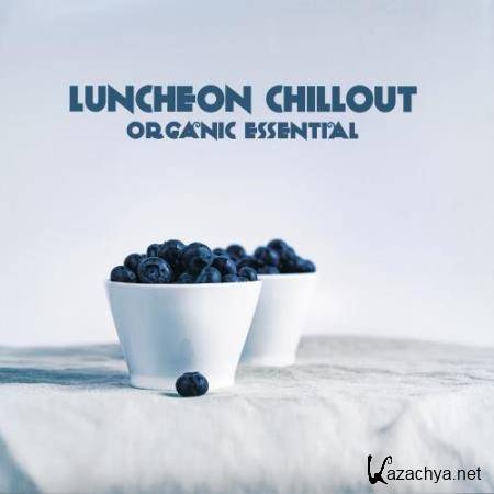 Luncheon Chillout (Organic Essential) (2018)