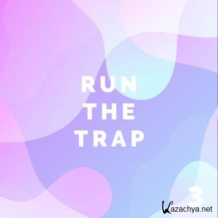 Run The Trap, Vol. 3 (2018)