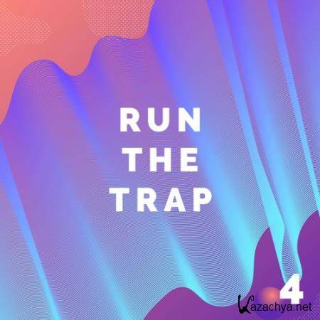 Run The Trap, Vol. 4 (2018)