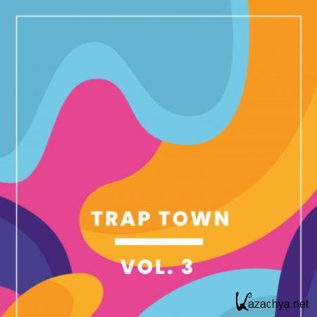 Trap Town, Vol. 3 (2018)