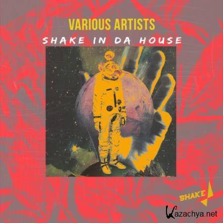 Shake In Da House (2018)