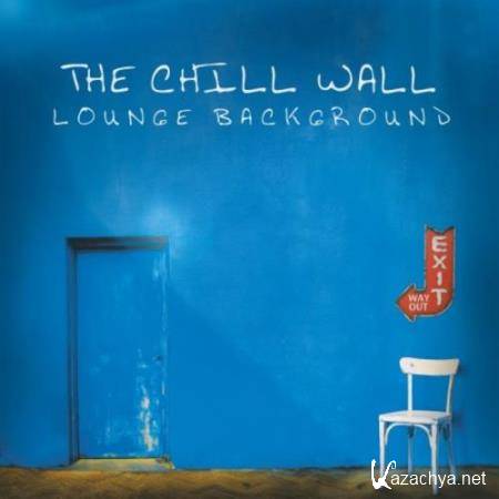 The Chill Wall (Lounge Background) (2018)