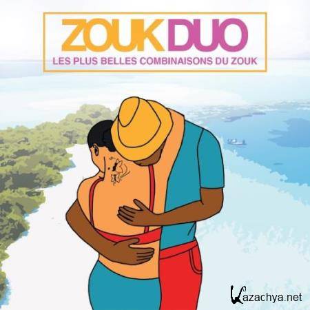 Zouk Duo (Les Plus Belles Combinaisons Du Zouk) (2018)