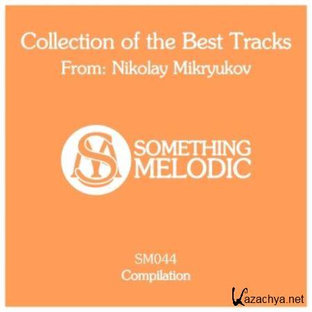 Nikolay Mikryukov - Collection Of The Best Tracks From: Nikolay Mikryukov (2018)