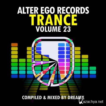 Alter Ego Trance, Vol. 23: Mixed By Dreamy (2018)