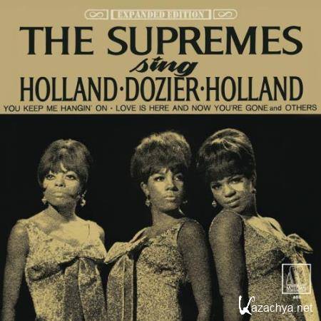 The Supremes - The Supremes Sing Holland - Dozier - Holland (Expandded Edition) (2018)