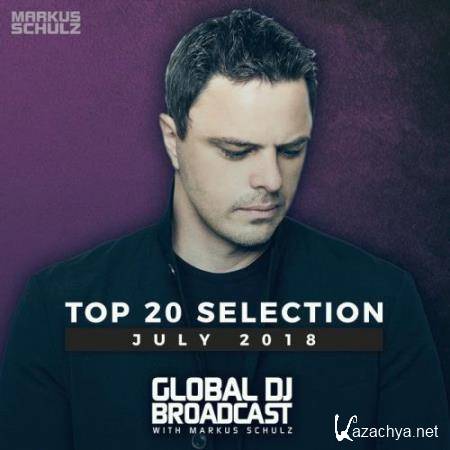 Markus Schulz - Global DJ Broadcast Top 20 July 2018 (2018)