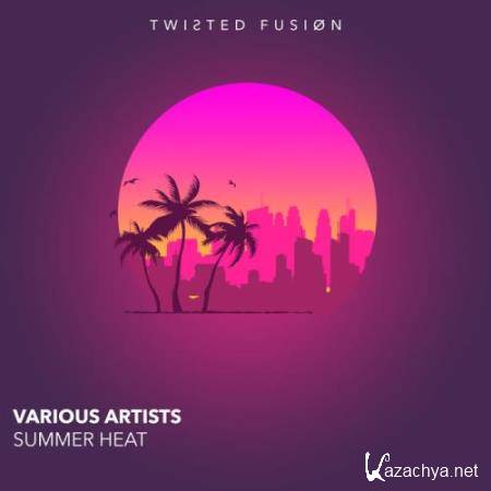 Twisted Fusion - Summer Heat (2018)