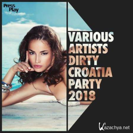 Dirty Croatia Party 2018 (2018)