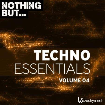 Nothing But... Techno Essentials, Vol. 04 (2018)