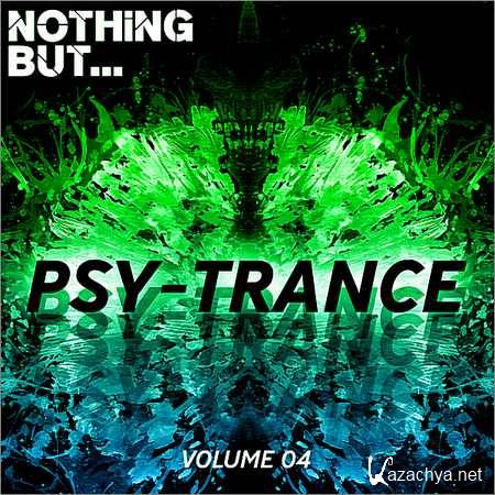 VA - Nothing But... Psy-Trance Vol.04 (2018)