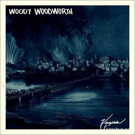 Woody Woodworth - Virginia (2018)