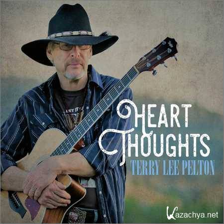 Terry Lee Pelton - Heart Thoughts (2018)