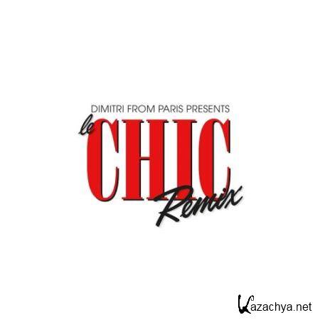Dimitri From Paris Presents Le CHIC Remix (2018)