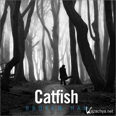 Catfish - Broken Man (2017)