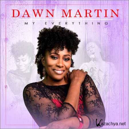 Dawn Martin - My Everything (2018)