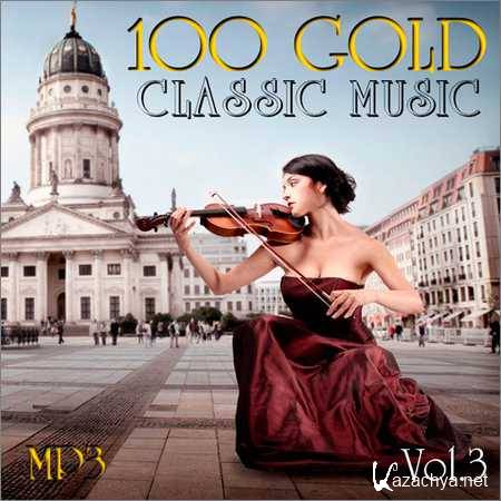VA - 100 Gold Classic Music Vol.3 (2018)