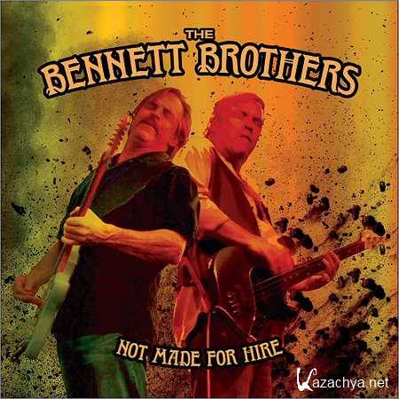 The Bennett Brothers - Not Made For Hire (2018)