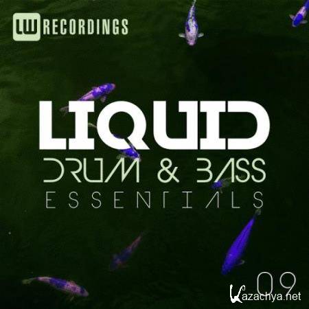 Liquid Drum & Bass Essentials, Vol. 09 (2018)