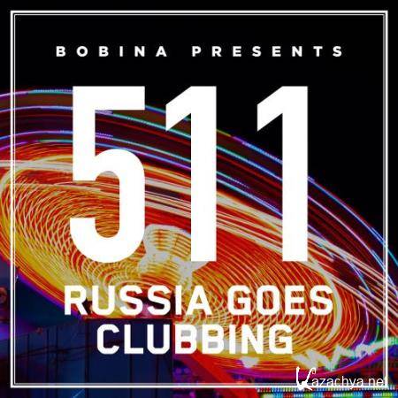 Bobina - Russia Goes Clubbing 511 (2018-08-04)