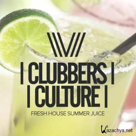 Clubbers Culture: Fresh House Summer Juice (2018)