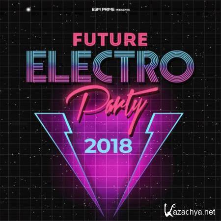 Future Electro Party 2018 (2018)