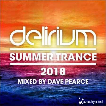VA - Delirium - Summer Trance 2018 (Mixed by Dave Pearce) (2018)