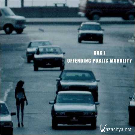 Dax J - Offending Public Morality (2018)